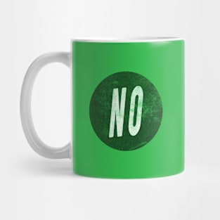 Just...NO Mug